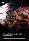rapporter: Trusselvurdering av nyere betalingstjenester og grunndokument om nyere betalingstjenester fra NTAES.