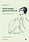 NY VISEBOK: Her er testamentet etter 50 år med sanger av Rudolf Nilsen. Illustratør en av gruppas opprinnelige medlemmer Lillebjørn Nilsen.