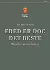 Fred er dog det beste. Riksmekleren gjennom hundre år.
