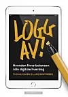 Thomas Moen & Lars Bratsberg:
Logg av!
Hvordan finne balansen i den digitale hverdag
Cappelen Damm 2015