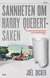 Joël Dicker:
Sannheten om Harry Quebert-saken
Oversatt av Gøril Eldøen
Pax 2014